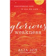 Glorious Weakness