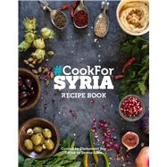 Cook for Syria Recipe Book 9781527203341