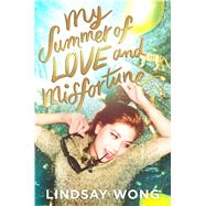 My Summer of Love and Misfortune 9781534443341