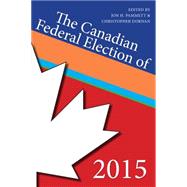 The Canadian Federal Election of 2015 9781459733343