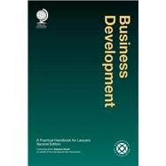 Business Development A Practical Handbook for Lawyers 9781787423343
