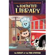 The Ghost at the Fire Station 9780448483344