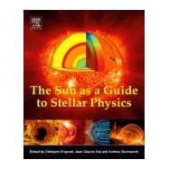 The Sun As a Guide to Stellar Physics