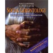 Social Gerontology with Research Navigator : A Multidisciplinary Perspective 9780205423347