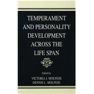 Temperament and Personality Development Across the Life Span 9781138003347
