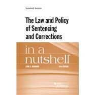 The Law and Policy of Sentencing and Corrections in a Nutshell 9781683283348