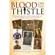 Blood on the Thistle: The Heartbreaking Story of the Cranston Family and Their Remarkable Sacrifice 9781784183349