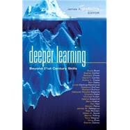 Deeper Learning: Beyond 21st Century Skills 9781936763351