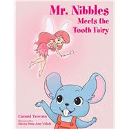 Mr. Nibbles Meets the Tooth Fairy 9781796003352