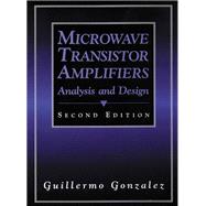 Microwave Transistor Amplifiers Analysis and Design 9780132543354