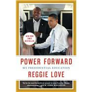 Power Forward My Presidential Education 9781476763354