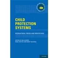 Child Protection Systems International Trends and Orientations 9780199793358