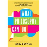 What Philosophy Can Do 9780393353358