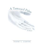 A Tattooed Palm 9781973683360