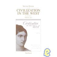Study Guide for Civilization in the West (Combined Volume and Volume 2) 9780205583362