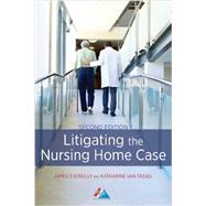Litigating the Nursing Home Case 9781627223362