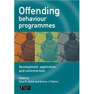 Offending Behaviour Programmes Development, Application and Controversies