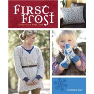 First Frost: Cozy Folk Knitting 9781620333365