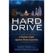 Hard Drive: A Family's Fight Against Three Countries 9781630473365