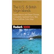 U. S. and British Virgin Islands 2000 : Expert Advice and Smart Choices, Completely Updated Every Year, Plus a Full-Size Color Map