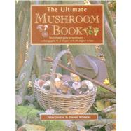 The Ultimate Mushroom Book 9781780193366