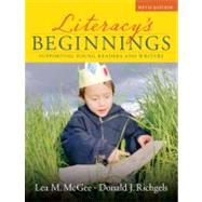 Literacy's Beginnings : Supporting Young Readers and Writers 9780205533367