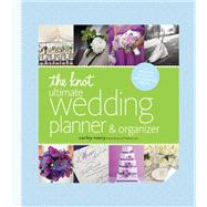 The Knot Ultimate Wedding Planner & Organizer 9780770433369