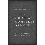 Daily Readings from The Christian in Complete Armour Daily Readings in Spiritual Warfare 9780802413369