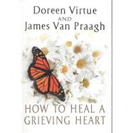 How to Heal a Grieving Heart 9781401943370
