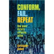 Conform, Fail, Repeat