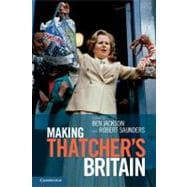 Making Thatcher's Britain 9781107683372