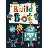 Build a Bot 9781499803372