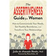 The Assertiveness Guide for Women 9781626253377