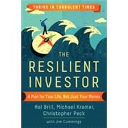 The Resilient Investor: A Plan for Your Life, Not Just Your Money 9781626563377