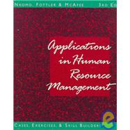 Applications in Human Resource Management : Cases, Exercises, and Skill Builders