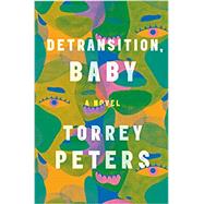 Detransition, Baby A Novel 9780593133378