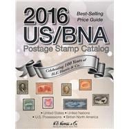 US/BNA Postage Stamp Catalog 2016: United States, United Nations, U.s. Possessions, British North America 9780794843380