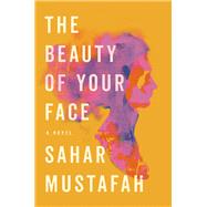 The Beauty of Your Face 9781324003380