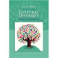Cultural Diversity A Primer for the Human Services 9781337563383