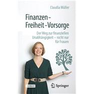 Finanzen - Freiheit - Vorsorge 9783658283384