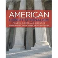 American Constitutionalism Powers, Rights, and Liberties 9780199343386
