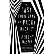 The Last Four Days of Paddy Buckley 9781101983386