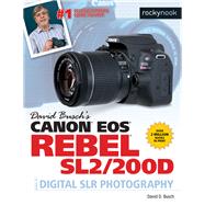 David Busch's Canon Eos Rebel Sl2/200d Guide to Digital Slr Photography 9781681983387