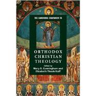 The Cambridge Companion to Orthodox Christian Theology 9780521683388