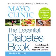 Mayo Clinic the Essential Diabetes Book 9780848743390