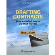Drafting Contracts : How and Why Lawyers Do What They Do 9780735563391