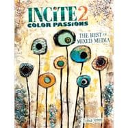 Incite 2, Color Passions: The Best of Mixed Media 9781440333392