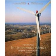 Principles of Environmental Science : Inquiry and Applications 9780072823394