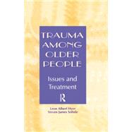 Trauma Among Older People: Issues and Treatment 9780415763394