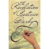 The Revelation of Beatrice Darby 9781626393394